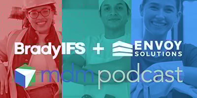 Three images showing with BradyIFS + Envoy Solutions logo on top with MDM podcase logo at the bottom